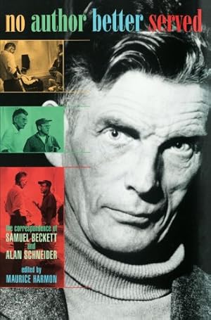 Seller image for No Author Better Served: The Correspondence of Samuel Beckett and Alan Schneider by Beckett, Samuel, Schneider, Alan [Paperback ] for sale by booksXpress