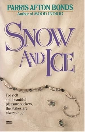 Seller image for Snow and Ice: A Novel by Bonds, Parris Afton [Paperback ] for sale by booksXpress