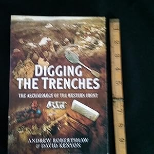 Seller image for Digging the Trenches: The Archaeology of the Western Front for sale by Nineveh Books