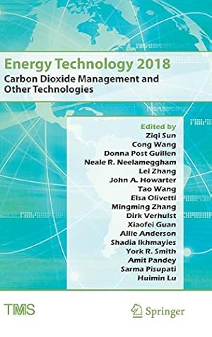 Immagine del venditore per Energy Technology 2018: Carbon Dioxide Management and Other Technologies (The Minerals, Metals & Materials Series) [Hardcover ] venduto da booksXpress