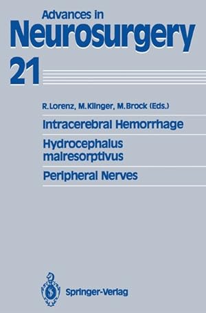 Seller image for Intracerebral Hemorrhage Hydrocephalus malresorptivus Peripheral Nerves (Advances in Neurosurgery (21), Band 21) for sale by Gerald Wollermann