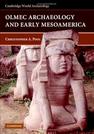 Seller image for Olmec Archaeology and Early Mesoamerica (Cambridge World Archaeology) by Pool, Christopher [Hardcover ] for sale by booksXpress