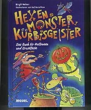 Hexen, Monster, Kuerbisgeister - Das Buch fuer Halloween und Gruselfeste