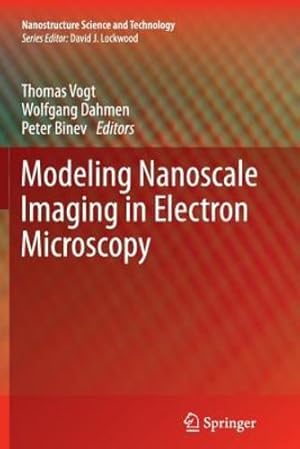 Bild des Verkufers fr Modeling Nanoscale Imaging in Electron Microscopy (Nanostructure Science and Technology) [Paperback ] zum Verkauf von booksXpress