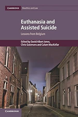 Imagen del vendedor de Euthanasia and Assisted Suicide: Lessons from Belgium (Cambridge Bioethics and Law) [Soft Cover ] a la venta por booksXpress