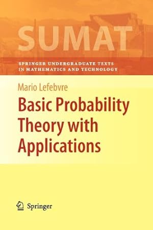 Bild des Verkufers fr Basic Probability Theory with Applications (Springer Undergraduate Texts in Mathematics and Technology) by Lefebvre, Mario [Paperback ] zum Verkauf von booksXpress