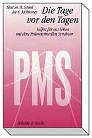 Seller image for PMS. Die Tage vor den Tagen. Hilfen fr ein Leben mit dem Prmenstruellen Syndrom for sale by Gerald Wollermann