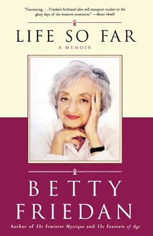 Seller image for Life So Far: A Memoir by Friedan, Betty [Paperback ] for sale by booksXpress