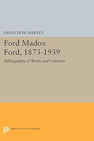 Seller image for Ford Madox Ford, 1873-1939: Bibliography of Works and Criticism (Princeton Legacy Library) by Harvey, David Dow [Paperback ] for sale by booksXpress