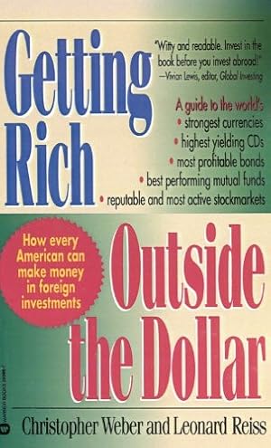 Image du vendeur pour Getting Rich Outside the Dollar by Weber, Christopher, Reiss, Leonard J [Paperback ] mis en vente par booksXpress