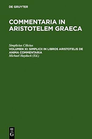 Seller image for Simplicii in Libros Aristotelis de Anima Commentaria (Vol XI) (Latin Edition) [Hardcover ] for sale by booksXpress