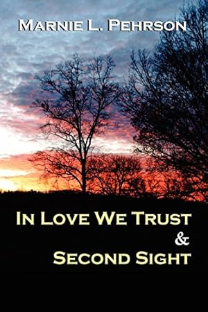 Seller image for In Love We Trust & Second Sight by Pehrson, Marnie L. [Paperback ] for sale by booksXpress