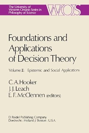 Seller image for Foundations and Applications of Decision Theory: Volume II: Epistemic and Social Applications (The Western Ontario Series in Philosophy of Science) [Paperback ] for sale by booksXpress