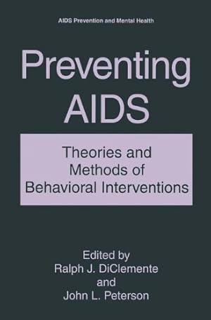 Seller image for Preventing AIDS: Theories and Methods of Behavioral Interventions (Aids Prevention and Mental Health) [Paperback ] for sale by booksXpress