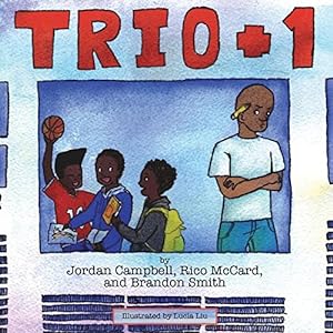 Seller image for Trio Plus One (Books by Teens) by Campbell, Jordan, McCard, Rico, Smith, Brandon [Paperback ] for sale by booksXpress