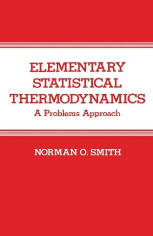 Immagine del venditore per Elementary Statistical Thermodynamics: A Problems Approach by Smith, Norman [Paperback ] venduto da booksXpress