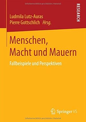 Immagine del venditore per Menschen, Macht und Mauern: Fallbeispiele und Perspektiven (German Edition) [Hardcover ] venduto da booksXpress