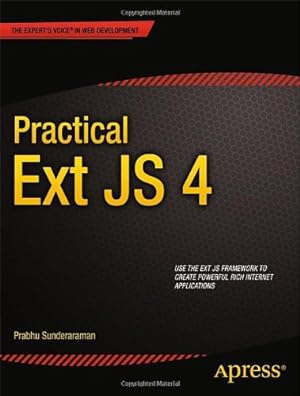 Seller image for Practical Ext JS 4 by Sunderaraman, Prabhu [Paperback ] for sale by booksXpress