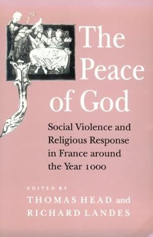Immagine del venditore per The Peace of God: Social Violence and Religious Response in France around the Year 1000 [Paperback ] venduto da booksXpress