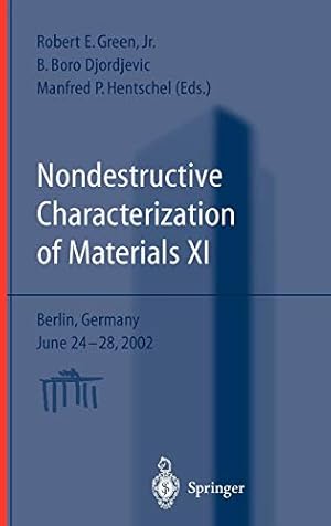 Seller image for Nondestructive Characterization of Materials XI: Proceedings of the 11th International Symposium Berlin, Germany, June 2428, 2002 (Advances in the statistical sciences) [Hardcover ] for sale by booksXpress