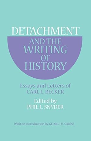 Seller image for Detachment and the Writing of History: Essays and Letters of Carl L. Becker by Becker, Carl L. [Paperback ] for sale by booksXpress