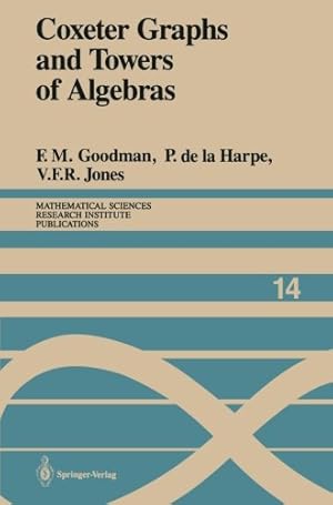 Bild des Verkufers fr Coxeter Graphs and Towers of Algebras (Mathematical Sciences Research Institute Publications) by Goodman, Frederick M., Harpe, Pierre de la, Jones, Vaughan F.R. [Paperback ] zum Verkauf von booksXpress