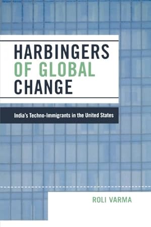Imagen del vendedor de Harbingers of Global Change: India's Techno-Immigrants in the United States by Varma, Roli [Paperback ] a la venta por booksXpress