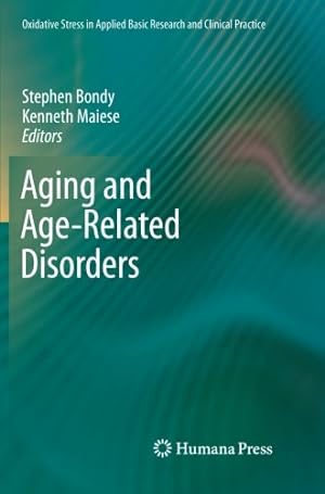 Seller image for Aging and Age-Related Disorders (Oxidative Stress in Applied Basic Research and Clinical Practice) [Paperback ] for sale by booksXpress