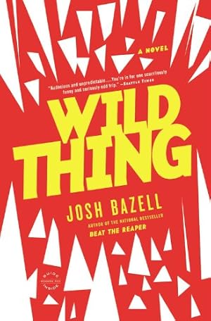 Immagine del venditore per Wild Thing: A Novel by Bazell, Josh [Paperback ] venduto da booksXpress