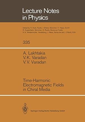 Immagine del venditore per Time-Harmonic Electromagnetic Fields in Chiral Media (Lecture Notes in Physics) [Soft Cover ] venduto da booksXpress