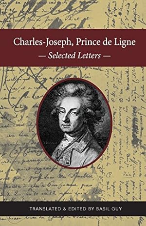 Seller image for Charles-Joseph, Prince de Ligne: Selected Letters [Soft Cover ] for sale by booksXpress