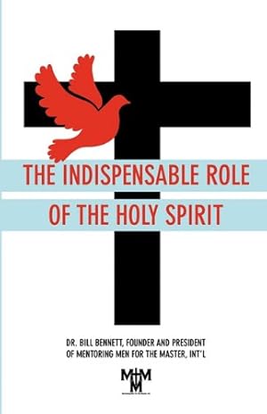 Bild des Verkufers fr The Indispensable Role Of The Holy Spirit [Soft Cover ] zum Verkauf von booksXpress