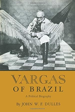 Bild des Verkufers fr Vargas of Brazil: A Political Biography by Dulles, John W. F. [Paperback ] zum Verkauf von booksXpress