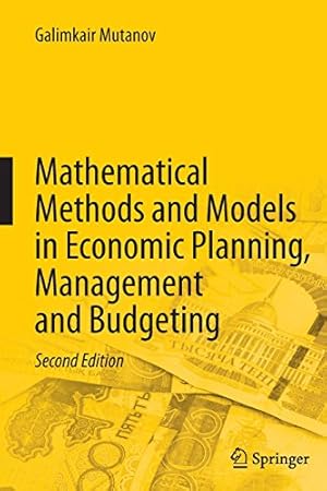 Immagine del venditore per Mathematical Methods and Models in Economic Planning, Management and Budgeting by Mutanov, Galimkair [Paperback ] venduto da booksXpress