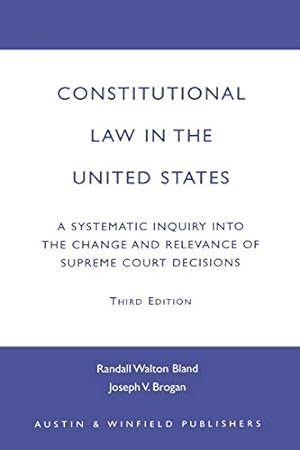 Bild des Verkufers fr Constitutional Law in the United States: A Systematic Inquiry Into the Change and Relevance of Supreme Court Decisions [Soft Cover ] zum Verkauf von booksXpress