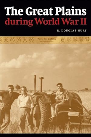 Seller image for The Great Plains during World War II by Hurt PhD, Prof. R. Douglas [Paperback ] for sale by booksXpress