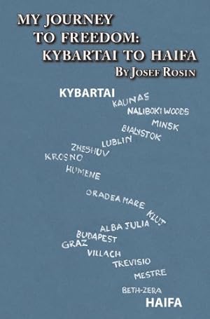 Seller image for My Journey to Freedom: Kybartai to Haifa - Memoir by Josef Rosin by Rosin, Josef [Hardcover ] for sale by booksXpress