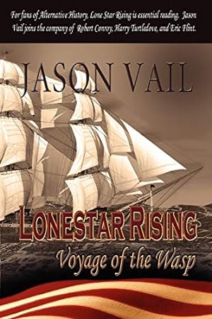 Seller image for Lone Star Rising, the Voyage of the Wasp [Soft Cover ] for sale by booksXpress
