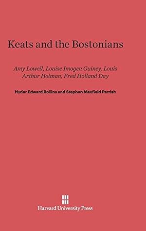 Image du vendeur pour Keats and the Bostonians by Rollins, Hyder Edward, Parrish, Stephen Maxfield [Hardcover ] mis en vente par booksXpress