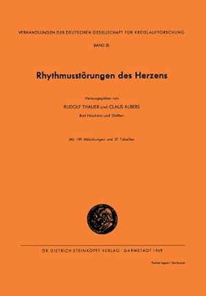 Imagen del vendedor de Rhythmusstörungen des Herzens (Verhandlungen der Deutschen Gesellschaft für Herz- und Kreislaufforschung) (German Edition) by Albers, Claus, Thauer, Rudolf [Paperback ] a la venta por booksXpress