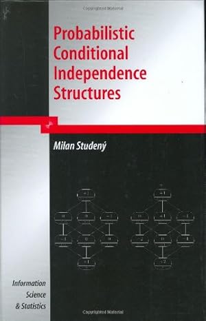 Immagine del venditore per Probabilistic Conditional Independence Structures (Information Science and Statistics) by Studeny, Milan [Hardcover ] venduto da booksXpress