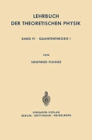 Bild des Verkufers fr Lehrbuch der Theoretischen Physik: Band IV · Quantentheorie I (German Edition) by Flügge, Siegfried [Paperback ] zum Verkauf von booksXpress