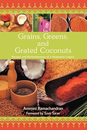 Seller image for Grains, Greens, and Grated Coconuts: Recipes and Remembrances of a Vegetarian Legacy [Soft Cover ] for sale by booksXpress