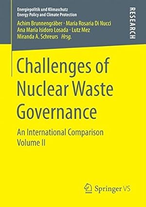 Seller image for Challenges of Nuclear Waste Governance: An International Comparison Volume II (Energiepolitik und Klimaschutz. Energy Policy and Climate Protection) [Paperback ] for sale by booksXpress
