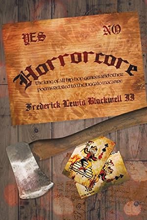 Immagine del venditore per Horrorcore: The King of All Hip-Hop Genres and Other Poems Related to the Juggalo Macabre [Soft Cover ] venduto da booksXpress