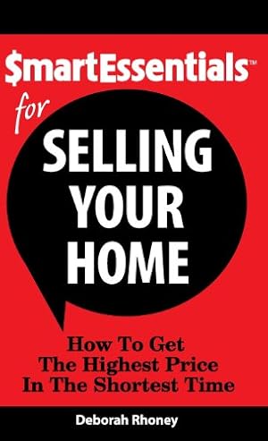 Seller image for Smart Essentials for Selling Your Home: How to Get the Highest Price in the Shortest Time by Rhoney, Deborah [Hardcover ] for sale by booksXpress