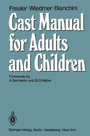 Seller image for Cast Manual for Adults and Children by Freuler, F., Wiedmer, U., Bianchini, D. [Paperback ] for sale by booksXpress