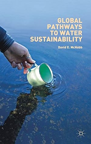 Image du vendeur pour Global Pathways to Water Sustainability by McNabb, David E. [Hardcover ] mis en vente par booksXpress