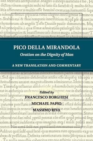 Seller image for Pico della Mirandola: Oration on the Dignity of Man: A New Translation and Commentary by della Mirandola, Pico [Paperback ] for sale by booksXpress