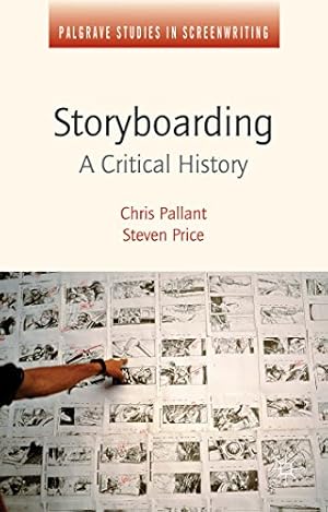 Seller image for Storyboarding: A Critical History (Palgrave Studies in Screenwriting) by Pallant, Chris, Price, Steven [Hardcover ] for sale by booksXpress